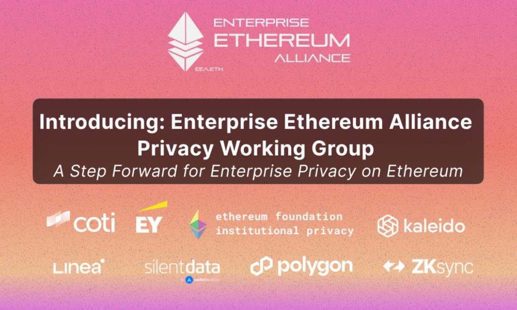 La Alianza Empresarial de Ethereum anuncia grupo de trabajo de privacidad para impulsar adopción empresarial de Ethereum
