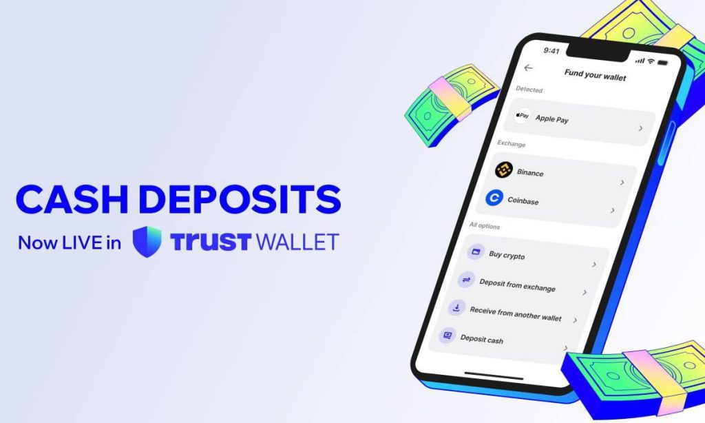 Trust Wallet lanza depósitos en efectivo permitiendo a usuarios convertir dinero físico en criptomonedas